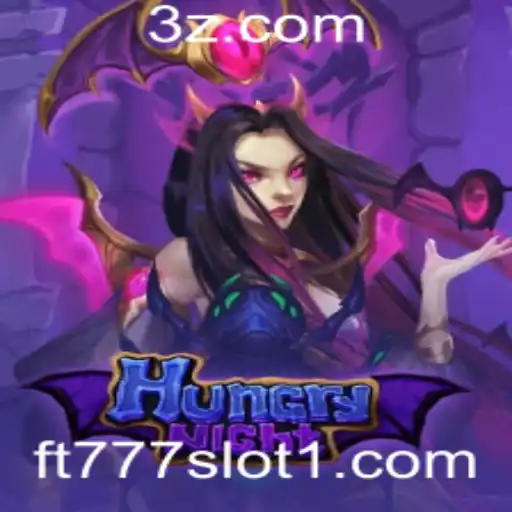 Explorando o Fascinante Mundo de HungryNight e ft777 Slot