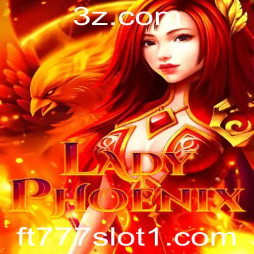 Explorando o Mundo de LadyPhoenix: Um Mergulho no ft777 Slot